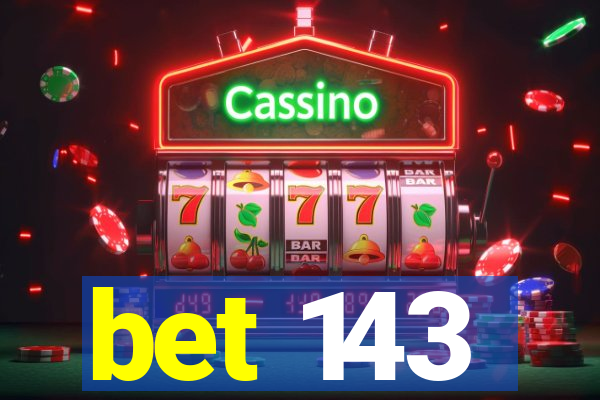 bet 143